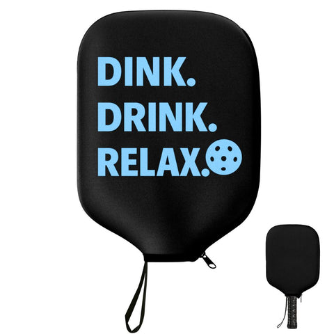 Dink. Drink. Relax. Paddle Cover